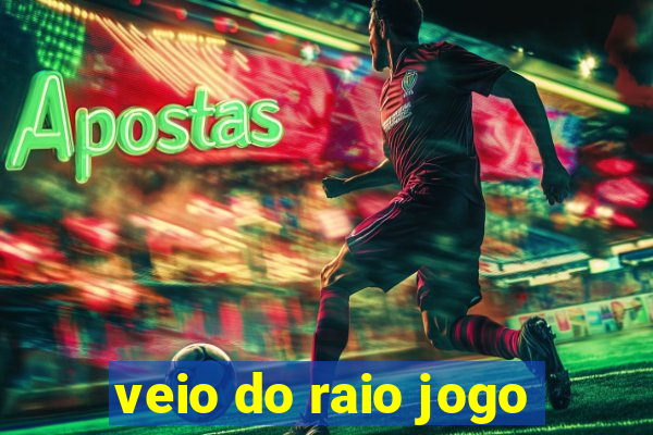 veio do raio jogo